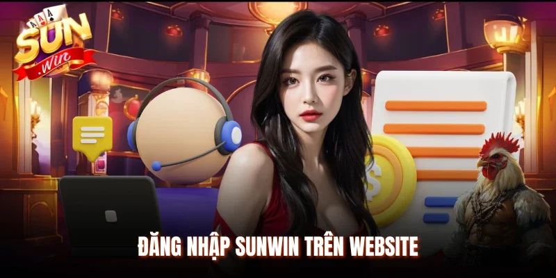 Đăng nhập Sunwin trên website
