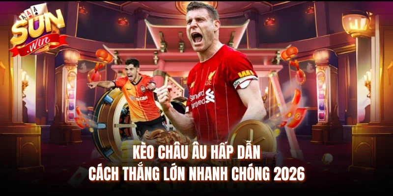 Kèo Châu Âu