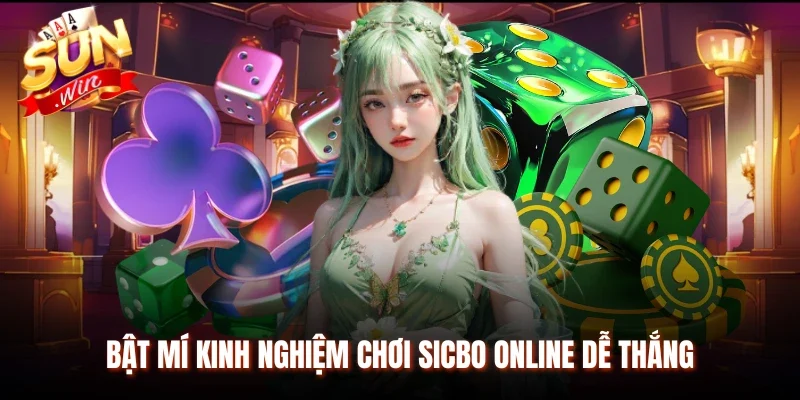 Bật mí kinh nghiệm chơi Sicbo online dễ thắng